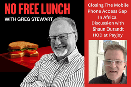 No Free Lunch Podcast – Bringing Smart Phone Access to Africa — episode artwork