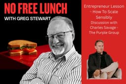 No Free Lunch Podcast – Scaling Business Sensibly – Lessons for Entrepreneurs — episode artwork
