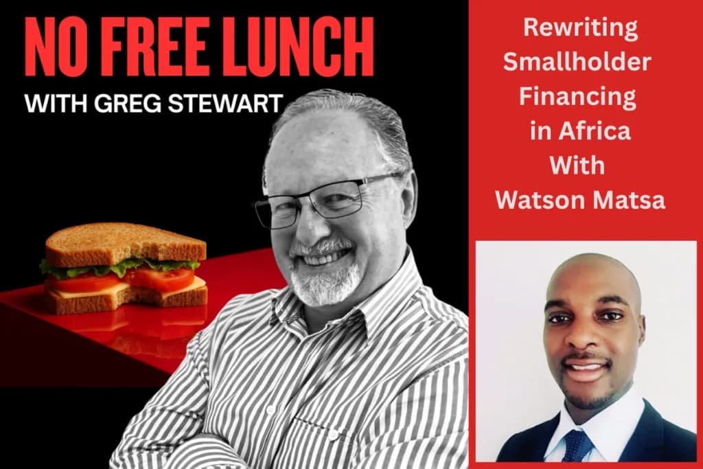 No Free Lunch Podcast – Rewriting Smallholder Finance in Africa