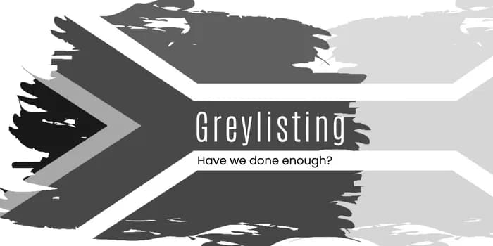 Bank Sanctions Stymie SA Financial Sector Progress Towards Grey-List Exit